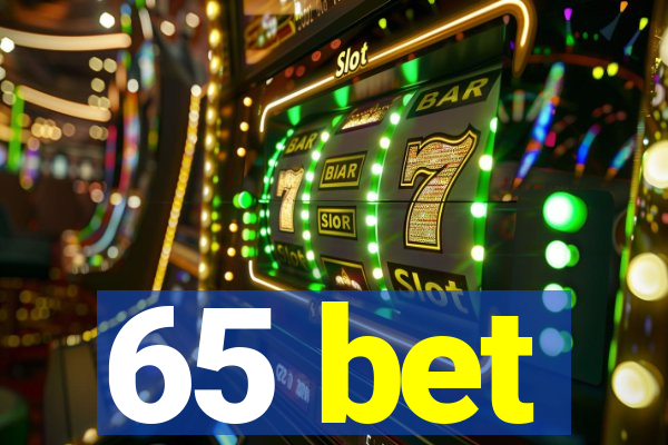 65 bet